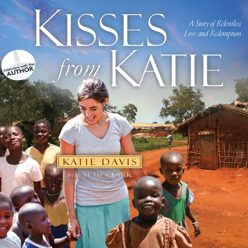 Title details for Kisses from Katie by Katie J Davis - Wait list